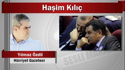 Yılmaz Özdil : Haşim Kılıç