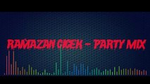 Ramazan Cicek - Party Mix