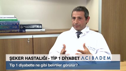Tip 1 diyabette ne gibi belirtiler görülür?