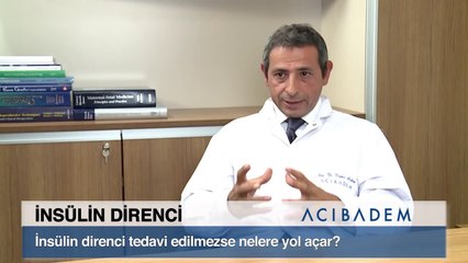 İnsülin direnci tedavi edilmezse nelere yol açar?