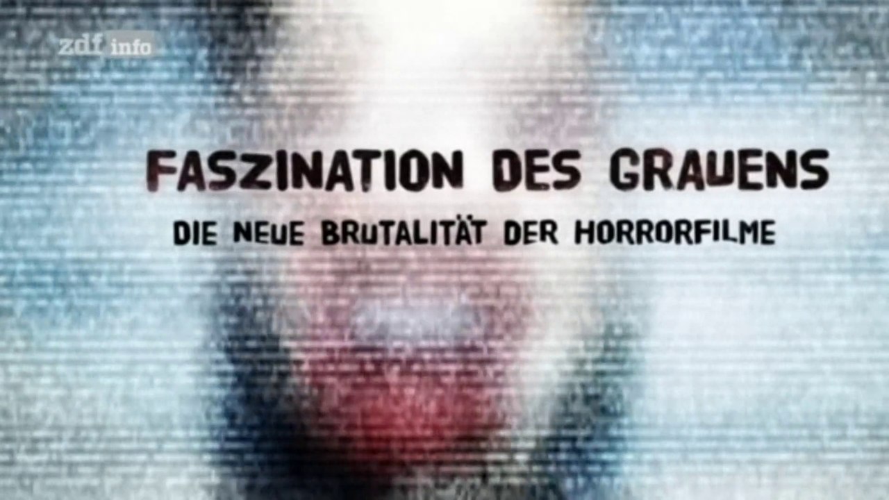 Faszination des Grauens - 2011 - Neue Brutalität in Horrorfilmen - by ARTBLOOD