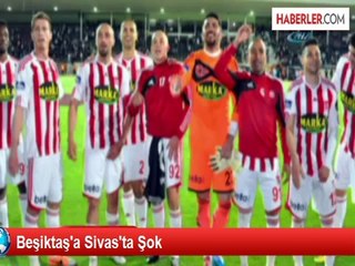 Beşiktaş'a Sivas'ta Şok