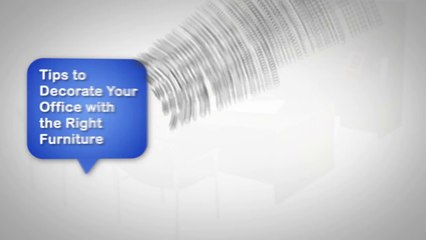 Quick Startup Tips to Decorate Your Office with the Right Furniture