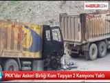 PKK'lılar Şırnak'ta Kamyon Yaktı
