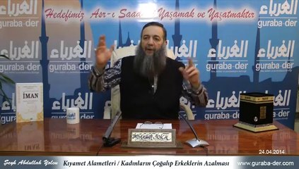 İman dersleri 152 kıyamet alametleri / kadınların çoğalıp erkeklerin azalması