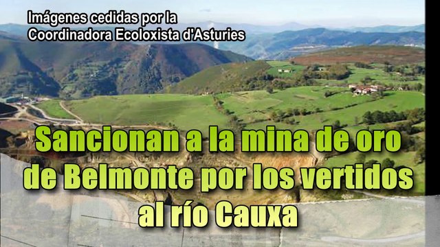 Multa a mina de oro de Belmonte Asturias por vertidos contaminantes