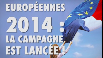 Européennes 2014 : la campagne est lancée !