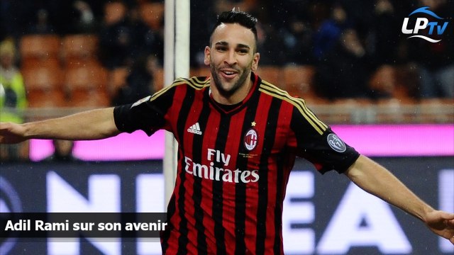 Adil Rami sur son avenir