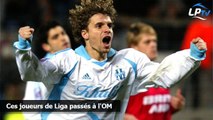 Ces joueurs de Liga passés à l'OM