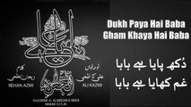 Ali Kazmi - Dukh Paya Hai Baba Gham Khaya Hai Baba - Official Video