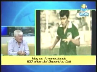 MARIO DESIDERIO 1967-1970 Y JORGE RAYO 1984-1995 AMANECIENDO 100 AÑOS DEPORCALI