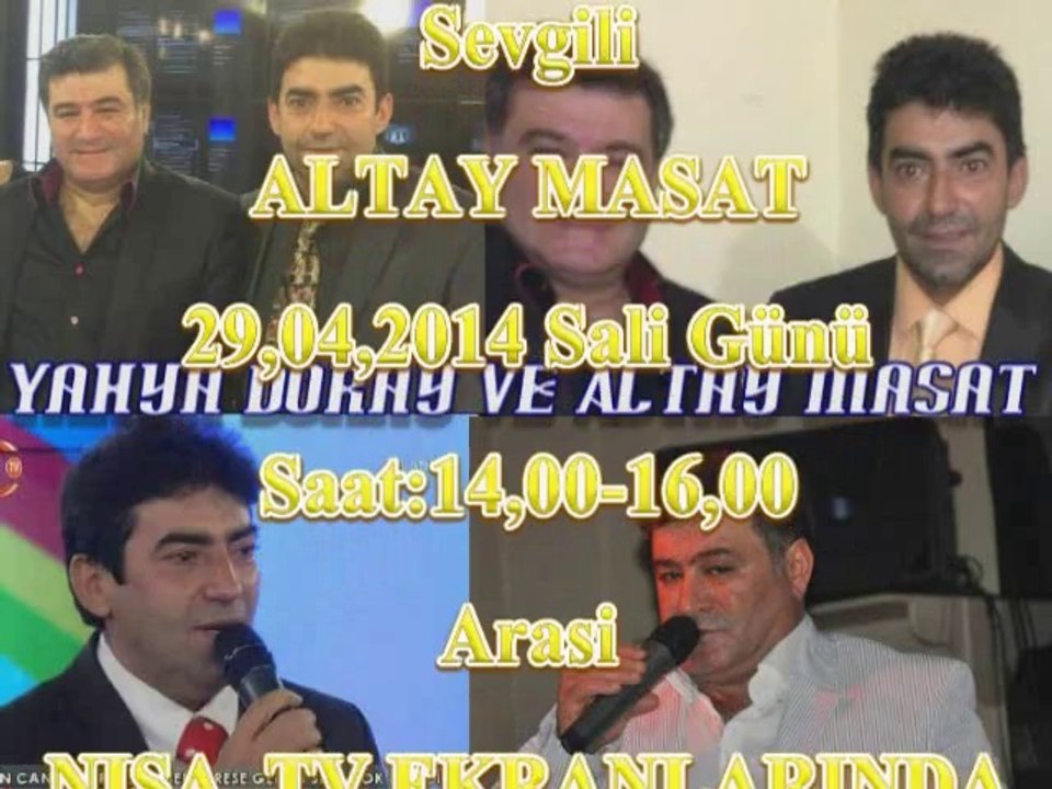 YAHYA DORAY VE ALTAY MASAT NISA TV EKRANLARINDA