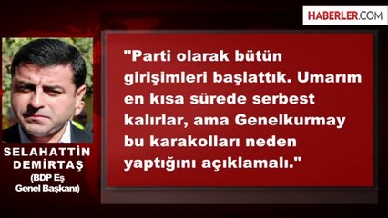 Demirtaş, 2 Uzman Çavuşun Kaçırılmasını Değerlendirdi