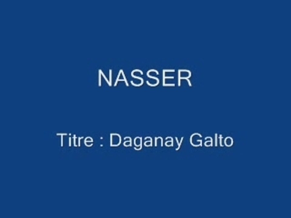 Nasser - Daganay Galto