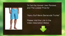 Buy Cheap Kanu Surf Mens Barracuda Trunks : Review And Discount