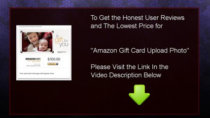 Buy Cheap Amazon Gift Card Upload Photo : Review And Discount