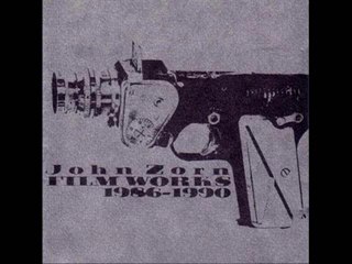 John Zorn FILM WORKS 1986-1990