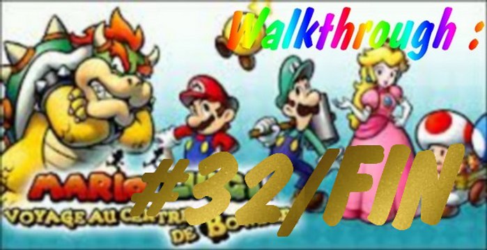 (WT) Mario et Luigi - Voyage au Centre de Bowser [32] / [FIN] : Team Bowser Vs Bowser Noir