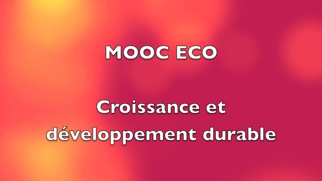CROISSANCE ET ENVIRONNEMENT (2° partie): le développement durable
