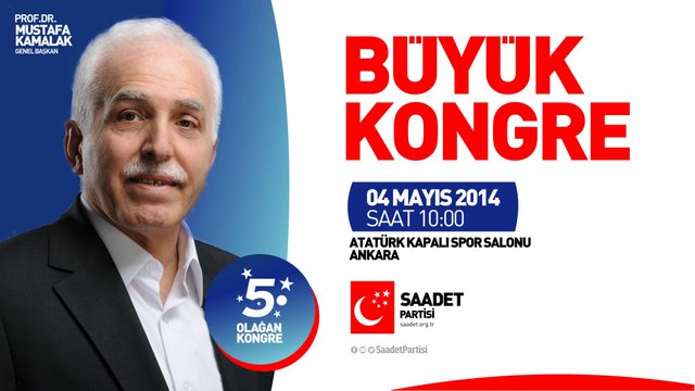 Saadet Partisi 5. Olağan Büyük Kongre Tanıtımı