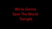 Swedish House Mafia - Save The World ( Tonight ) Lyrics