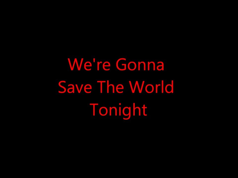 Swedish House Mafia - Save The World ( Tonight ) Lyrics