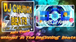 In The Beginning, Beats Mix Tape, Free Download, By DJ Church