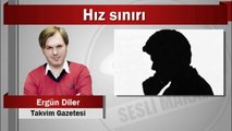 Ergün Diler : Hız sınırı