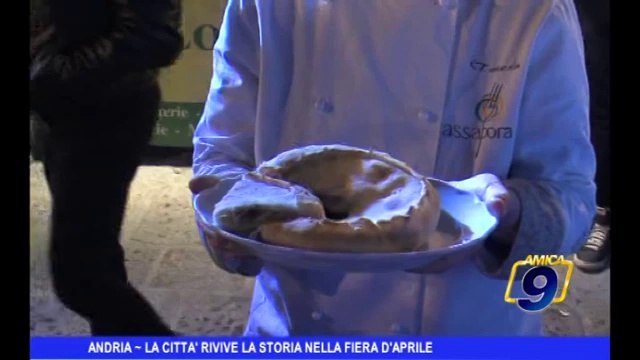 Andria | La città rivive la storia nella fiera d'Aprile