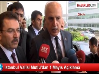 Vali Mutlu'dan 1 Mayıs Açıklaması