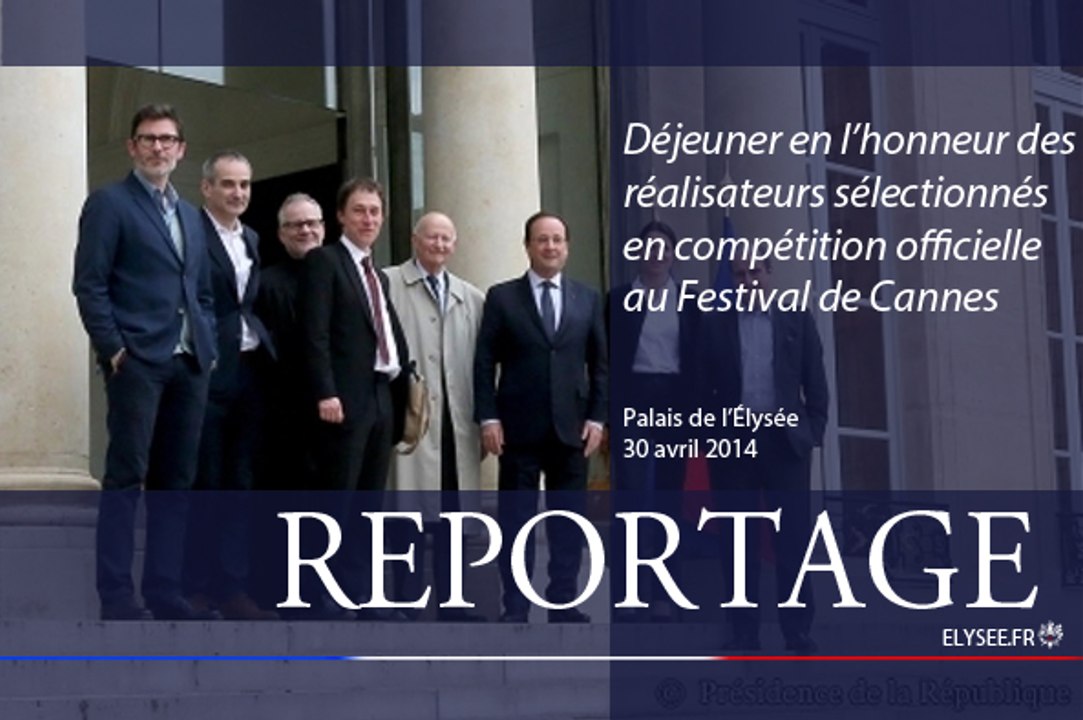 Déjeuner en l’honneur des réalisateurs sélectionnés en compétition officielle au Festival de Cannes