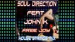 Soul Diraction Feat. John K. - Free Joy House Strings Mix