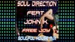 Soul Diraction Feat. John K. - Free Joy Soulful House Mix