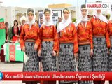 Kocaeli Üniversitesinde Uluslararası Öğrenci Şenliği