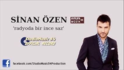 Sinan Özen - Radyoda Bir İnce Saz (Official Audio)