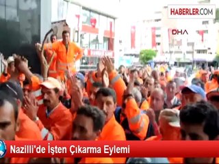 Nazilli'de İşten Çıkarma Eylemi