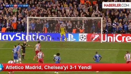 Chelsea'yi 3-1 Yenen Atletico Madrid Finalde