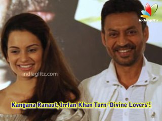 Kangana Ranaut, Irrfan Khan Turn 'Divine Lovers'! | Hot Latest News | Sai Kabir
