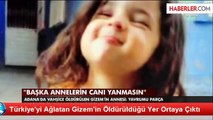 Türkiye'yi Ağlatan Gizem'in Öldürüldüğü Yer Ortaya Çıktı