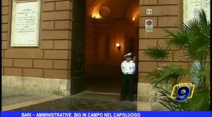 Bari | Amministrative, big in campo nel capoluogo