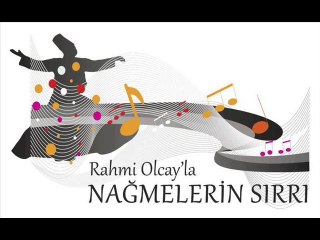 Rahmi OLCAY*la Nağmelerin Sırı Programı seyr fm