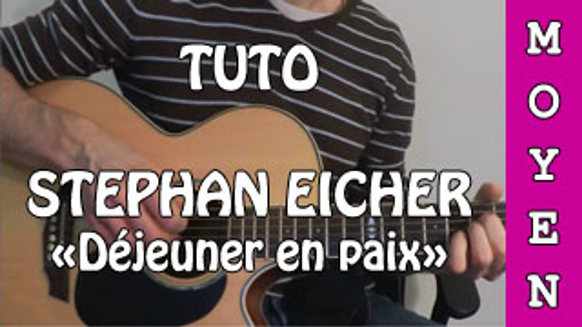 Stephan Eicher - Déjeuner en paix - Cours Guitare - Vidéo Dailymotion