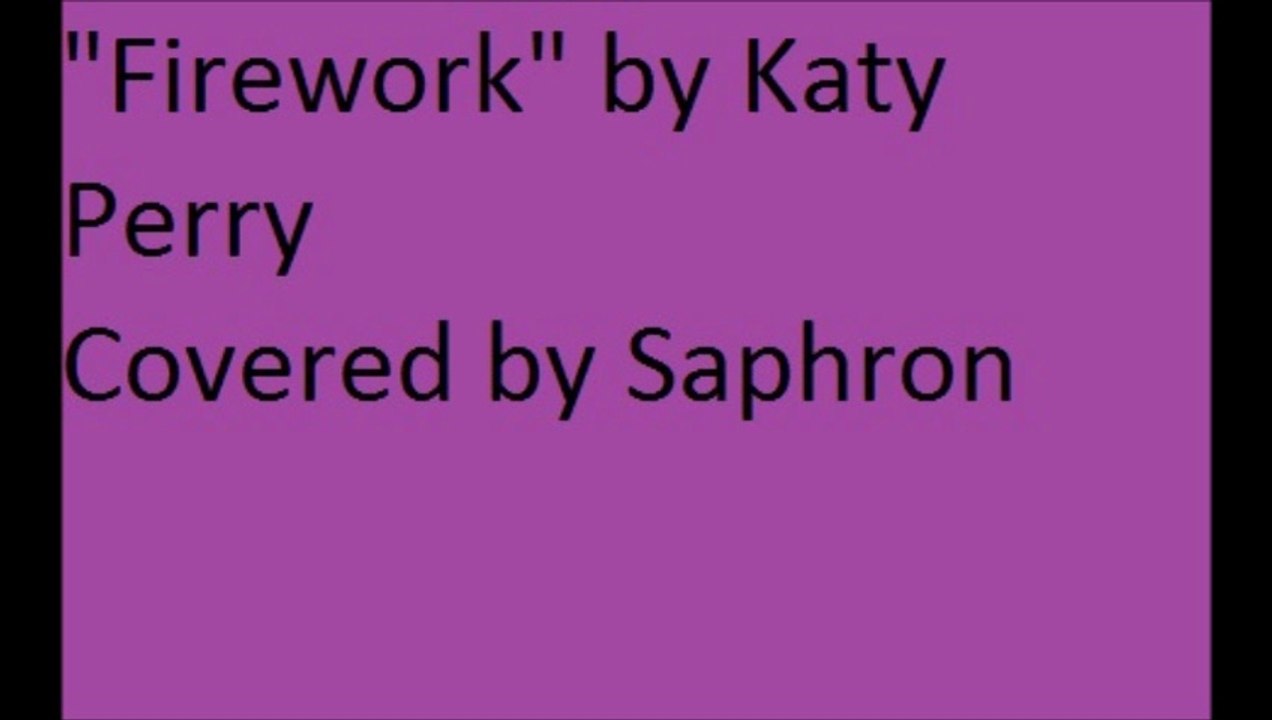 "Firework by Katy Perry Covered by Saphron recording