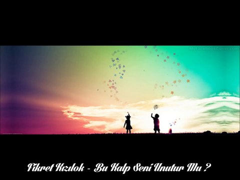 Bu Kalp Seni Unutur Mu