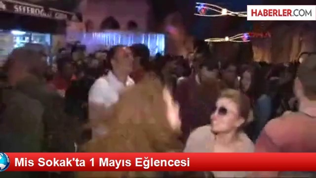 Mis Sokak'ta 1 Mayıs Eğlencesi