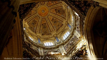 † Meditácie Ľubomíra Stančeka | Radosť Lk 24,13-35 | Catedral Nueva, Salamanca, Spain