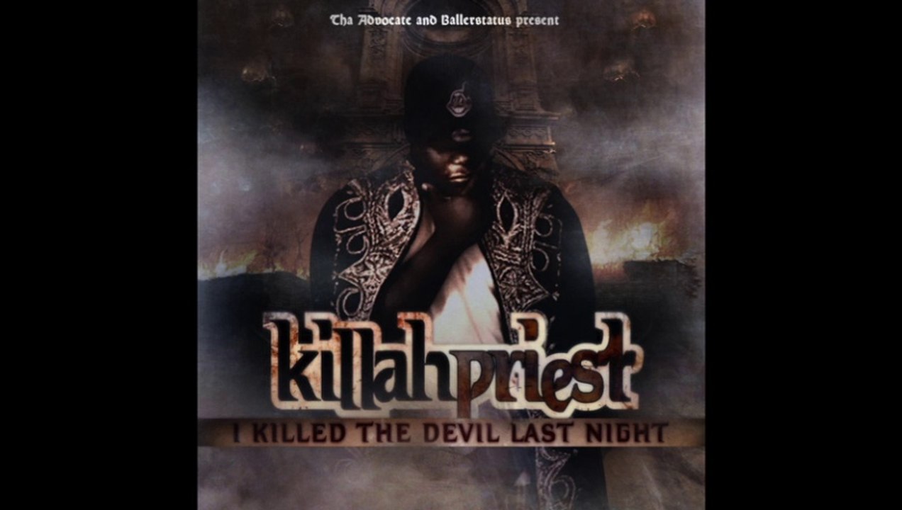 Killah Priest - No Holding Back - I Killed The Devil Last Night