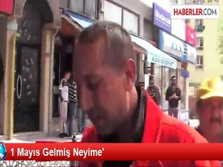1 Mayıs Gelmiş Neyime'