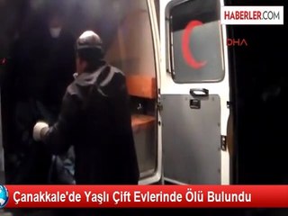 Çanakkale'de Yaşlı Çift Evlerinde Ölü Bulundu