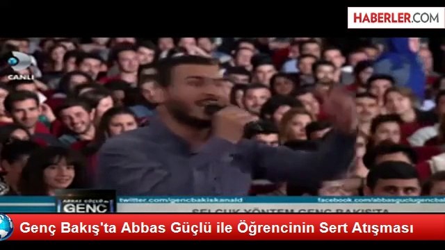 Genç Bakış'ta Abbas Güçlü ile Öğrencinin Sert Atışması